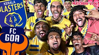 Best Stadium Experience 🔥💛  Kerala Blasters vs FC Goa  Matchday Vlog [upl. by Ynej]