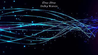 10 Hours DELTA Waves 3 Hz ✦ Deep SLEEP Music ✦ RELAXING Music To Help You Sleep ✦ CALM Mind amp Body [upl. by Weissberg]