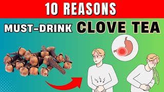 10 Reasons WHY Clove Tea is a MustTry  Healthy Food [upl. by Enilauqcaj]