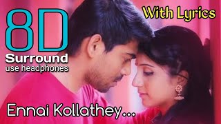 Ennai Kollathey 8D  Geethayin Raadhai Ennai Kollathey Song  8D Tamil Songs  bfm [upl. by Eenahs]