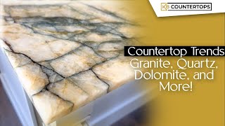 Countertop Trends 2023 Granite Quartz Dolomite and More by KB Countertops [upl. by Pearce830]