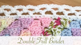 Easy Crochet Double Frill Border perfect for beginners too [upl. by Rehctelf]