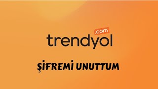 Trendyol Şifremi Unuttum  Trendyol Şifre Değiştirme [upl. by Daney3]