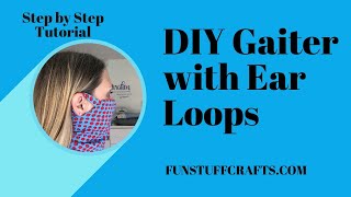 DIY Gaiter Mask with Ear Loops [upl. by Innig]