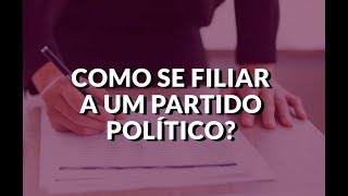 COMO SE FILIAR A UM PARTIDO POLÍTICO [upl. by Nixon]