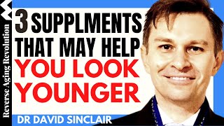 3 SUPPLEMENTS That May Help You To LOOK YOUNGER  Dr David Sinclair Interview Clips [upl. by Naul]