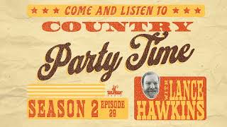 S2 E29  Country Party Time with Lance Hawkins [upl. by Nilac]