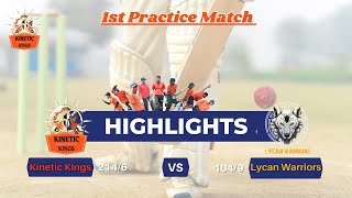 Highlights Kinetic Kings vs Lycan Warriors  1st practice match  KK won by 110 runs kinetickings [upl. by Oria]