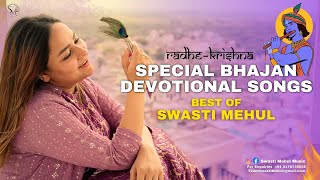 Special Bhajan amp Devotional Songs Collection  Swasti Mehul  New Krishna Bhakti 2023 [upl. by Karlik]