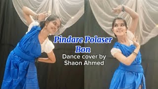 Pindare Polaser Bon 🌸🌿  ft Shaon Ahmed  bangladance folkdance dancecover [upl. by Estrin496]