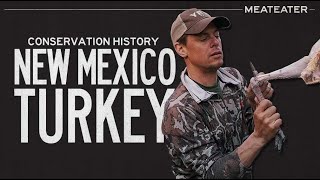 Conservation History New Mexico Turkey  S6E12  MeatEater [upl. by Adnahsar]