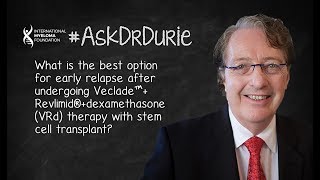 Best options for early relapse after undergoing VRd therapy with stem cell transplant [upl. by Marcus]