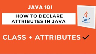 What are attributes in Java  How to declare attributes in a Java Class [upl. by Adelpho265]