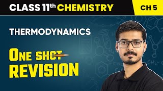 Thermodynamics  One Shot Revision  Class 11 Chemistry Chapter 5  CBSE 202425 [upl. by Jud]