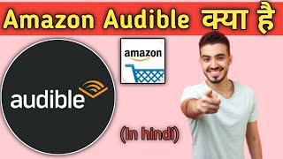 Amazon audible kya hai  what is amazon audible amazon audible kya hota hai in hindi [upl. by Noraha375]