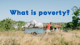 What is Poverty  Exploring Extreme Poverty with Compassion [upl. by Etteyniv935]