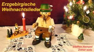 Erzgebirgische Weihnachtslieder  Steffen Hempel Zither [upl. by Peedus]