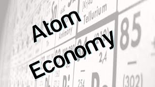 Atom Economy [upl. by Ysied555]