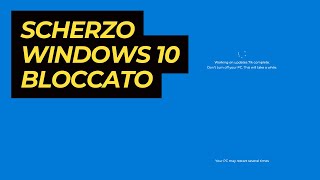 1 Ora Scherzo Windows 10 Aggiornamento Bloccato [upl. by Ultun]