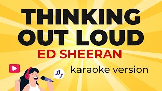 Ed Sheeran  Thinking Out Loud Karaoke Instrumental [upl. by Sairacaz]