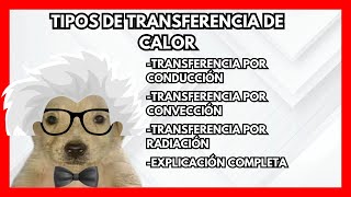 ¡Descubre los Tipos de Transferencia de Calor Fácil rápido y sencillo  Física [upl. by Lihcox]