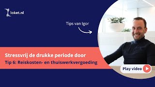 Tip 6 Reiskosten en thuiswerkvergoeding [upl. by Cristen952]