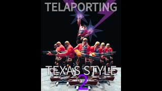 Teleporting Texas style 2 [upl. by Lynnworth980]