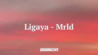 Ligaya  Mrld Lyrics [upl. by Schnapp348]