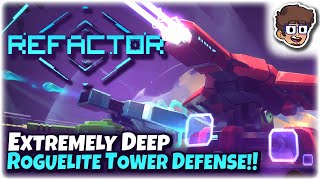 EXTREMELY DEEP ROGUELITE TOWER DEFENSE  Lets Try Refactor [upl. by Stanwin]