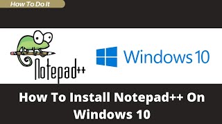 How To Install Notepad On Windows 10 [upl. by Weatherley]