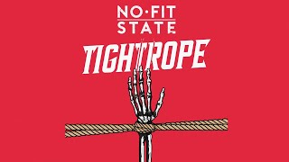 NO FIT STATE  Tightrope [upl. by Eph552]