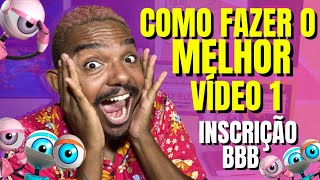 INSCRIÇÃO BBB24 COMO FAZER O VIDEO 1 [upl. by Neron]