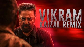 VIKRAM Title Track  KAIZAL Remix  Anirudh Ravichander [upl. by Ingram]