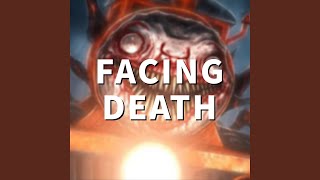 Facing Death [upl. by Groh]