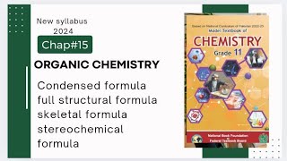 Chap15  Organic chemistry  condensed full structural  skeletal  stereochemical formulas [upl. by Anizor]