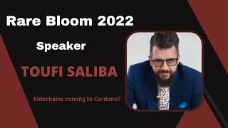 Rare Bloom 2022  Toufi Saliba  Talks HyperCycle Lightweight Cardano Layer 2 [upl. by Atinehc]