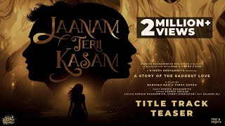 Jaanam Terii Kasam  Title Track Teaser Himesh Reshammiya  Radhika  Vinay  Sameer Sunny Salman [upl. by Htebirol413]