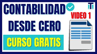 Curso de contabilidad básica para PRINCIPIANTES  Aprender Contabilidad desde cero  VÍDEO 1 [upl. by Yssac]