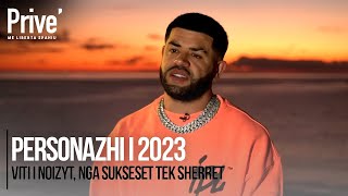 Viti i Noizyt nga sukseset tek sherret  Personazhi i 2023 [upl. by Zeuqram341]