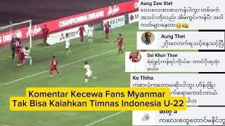 Komentar Kecewa Fans Myanmar Usai Tak Bisa Kalahkan Timnas Indonesia U22 di Piala AFF [upl. by Pappano]