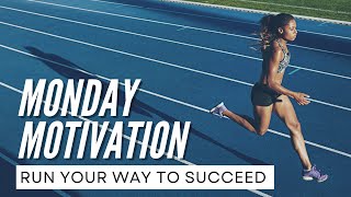 Run Your Way to Success Unleash Monday Motivation [upl. by Elvira252]