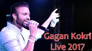 Gagan Kokri Live  Latest Punjabi Songs 2017 [upl. by Jemena213]