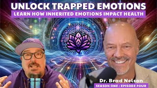 Unlock Trapped Emotions and Discover how Inherited Emotions Impact Health with Dr Bradley Nelson [upl. by Loos491]