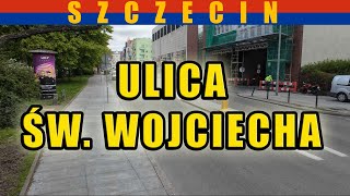 Ulica Św Wojciecha  spacer po Szczecinie Kwiecień 2024 [upl. by Airlia]