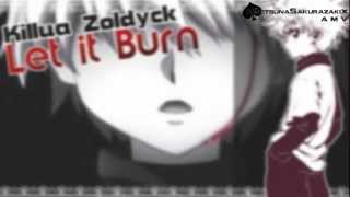 【AMV】 Killua Zoldyck  Let it Burn 「Hunter x Hunter」 [upl. by Ghassan93]