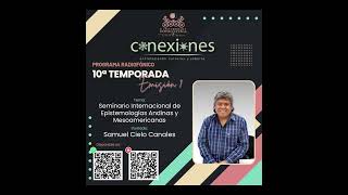 SEMINARIO INTERNACIONAL DE EPISTEMOLOGÍAS ANDINAS Y MESOAMERICANAS [upl. by Ennaharas]