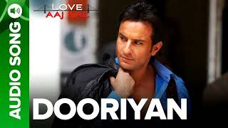 DOORIYAN  Full Audio Song  Love Aaj Kal Saif Ali Khan Mohit Chauhan Pritam [upl. by Anol]