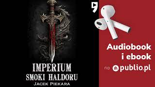 Imperium Smoki Haldoru Jacek Piekara Audiobook PL Fantasy [upl. by Kliment454]