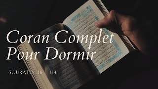 Coran Complet pour Dormir Magnifique Récitation avec Belle et Douce Voix  Sourates 36 à 114 [upl. by Sina935]