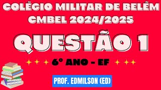 QUESTÃO 1  COLÉGIO MILITAR DE BELÉM CMBEL 20242025 [upl. by Ymled]